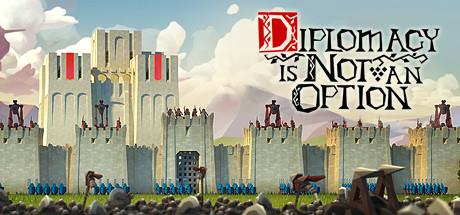 Diplomacy is Not an Option v0.9.50r-Early Access