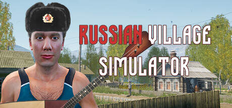 Russian Village Simulator Update v2.0.2-TENOKE