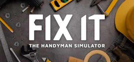 Fix it The Handyman Simulator-TENOKE