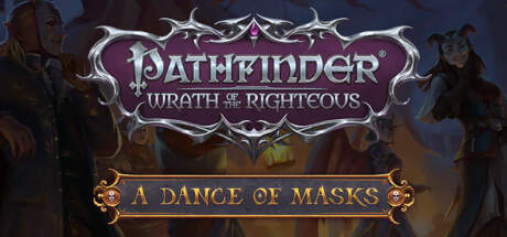 Pathfinder Wrath of the Righteous Enhanced Edition A Dance of Masks-RUNE