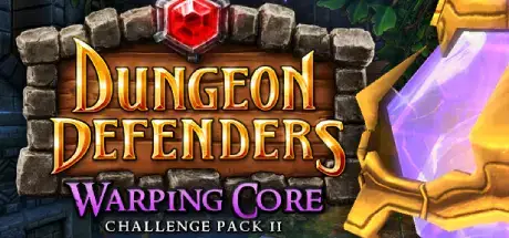 Dungeon Defenders Warping Core Challenge Mission Pack II Update v9.5.4-TENOKE