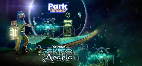 Park Beyond Beyond the Skies of Arabia Theme World Update v4.0.1-RUNE