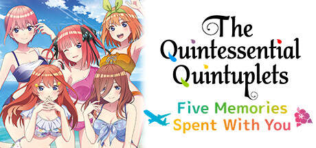 The Quintessential Quintuplets Five Memories Spent With You-TENOKE