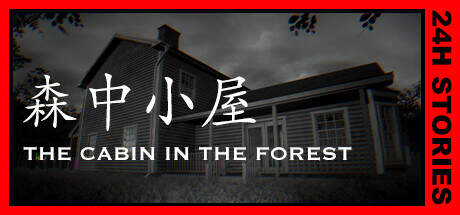 24H Stories The Cabin In The Forest-TENOKE