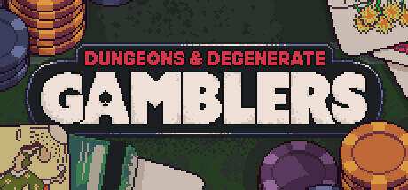 Dungeons And Degenerate Gamblers-TiNYiSO