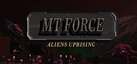 MT Force Aliens Uprising-TENOKE