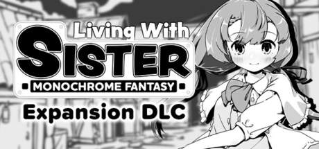 Living With Sister Monochrome Fantasy Expansion DLC-TENOKE