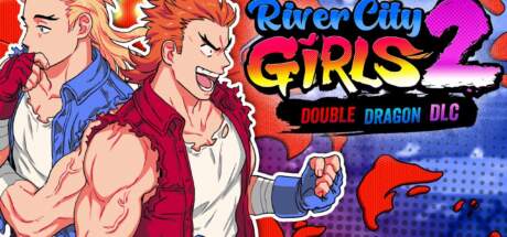 River City Girls 2 Double Dragon-TENOKE