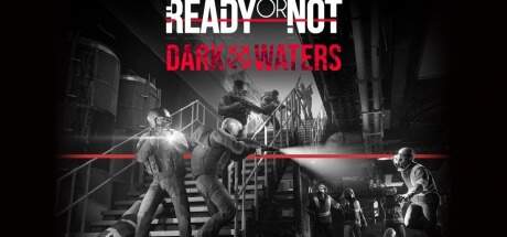 Ready or Not Dark Waters Update v67473-RUNE