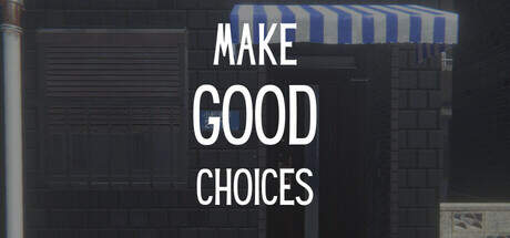 Obtain Make Good Choices Update v1.1.4-TENOKE Game Free