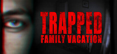 Trapped Family Vacation-TiNYiSO