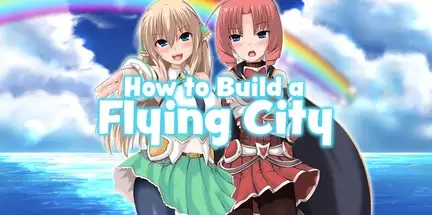 How to Build a Flying City UNRATED-DINOByTES