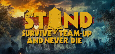 STAND Survive Team up And Never Die-TENOKE