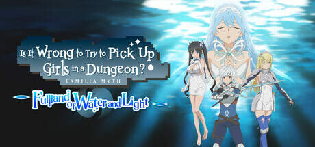 Is It Wrong to Try to Pick Up Girls in a Dungeon Fullland of Water and Light-TENOKE